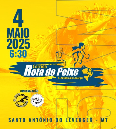 CORRIDA ROTA DO PEIXE - SANTO ANTÔNIO DE LEVERGER