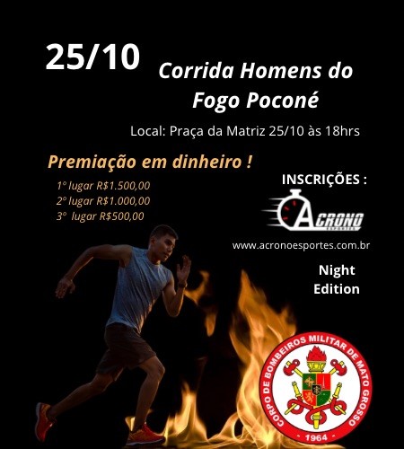 1ª CORRIDA HOMENS DO FOGO - EDIÇÃO 2025 - POCONÉ - MT