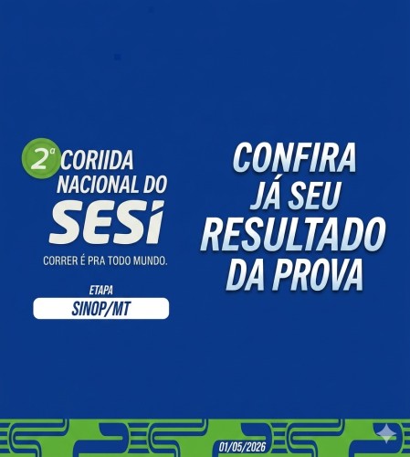 CORRIDA NACIONAL DO SESI 2026 - SINOP/MT