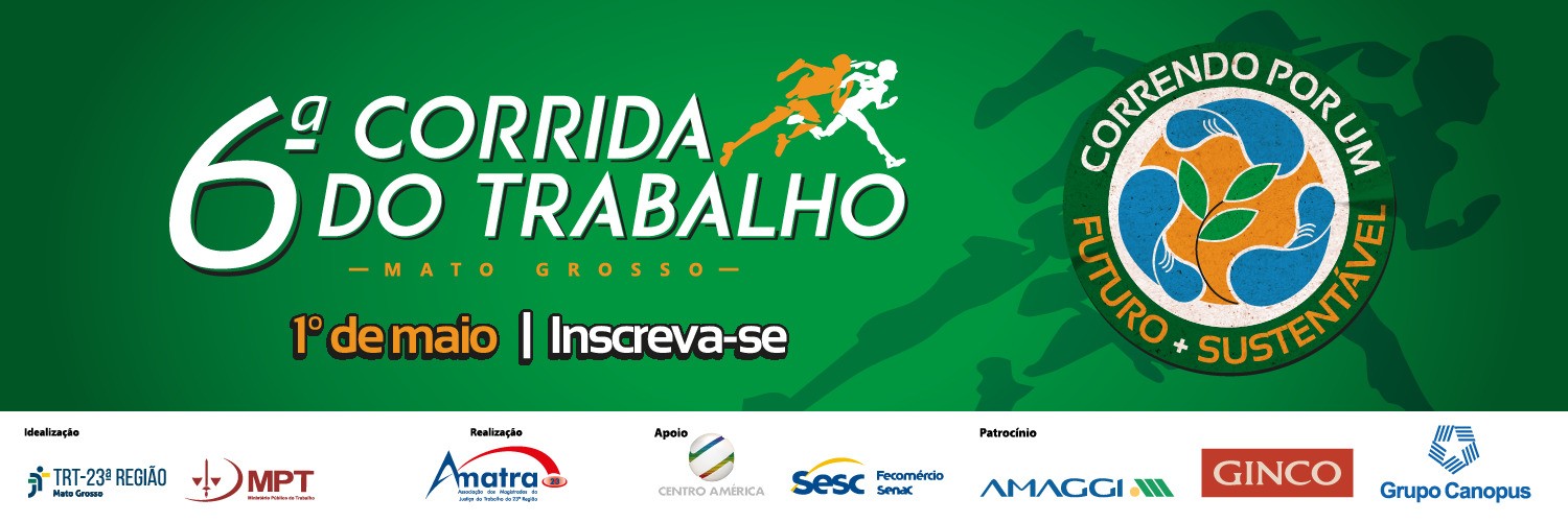 6ª CORRIDA DO TRABALHO - 2025 - CUIABÁ - MT