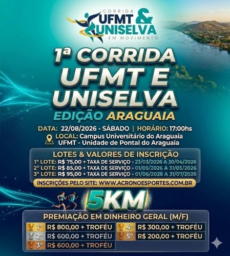 1ª CORRIDA UFMT E UNISELVA EM MOVIMENTO EDIÇÃO ARAGUAIA