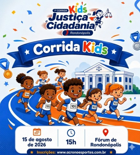 1ª CORRIDA KIDS DA JUSTIÇA E CIDADANIA DE RONDONÓPOLIS - 2026