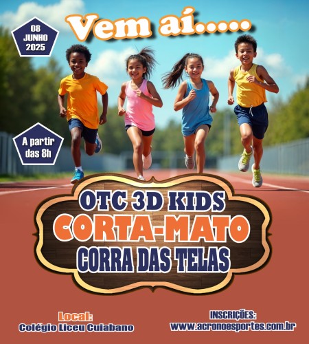 OTC 3D KIDS CORRA DAS TELAS - PISTA DO COLEGIO LICEU CUIABANO