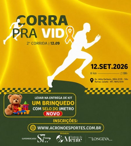🏃‍♂️ 2ª CORRIDA CORRA PRA VIDA - 2026 - CUIABÁ – MT 🏃‍♀️