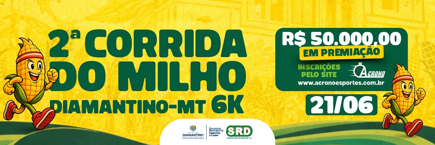 CORRIDA DO MILHO - 2026 - DIAMANTINO/MT