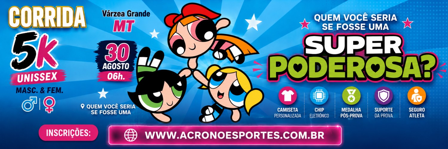 CORRIDA 5KM AS MENINAS SUPER PODEROSAS - UNISSEX - 2026