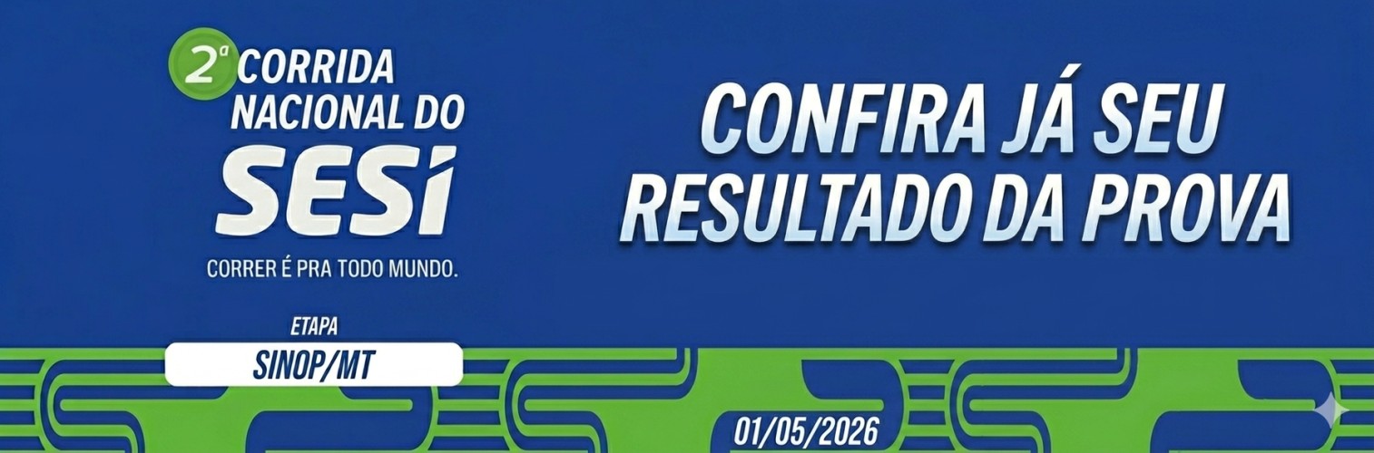 CORRIDA NACIONAL DO SESI 2026 - SINOP/MT