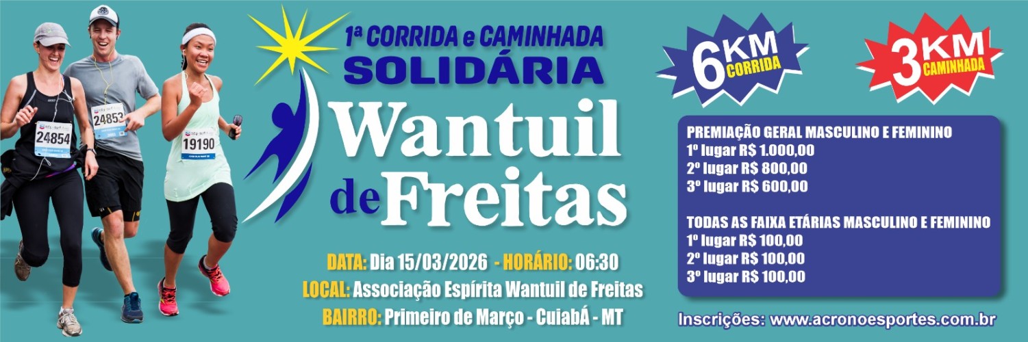 1ª CORRIDA E CAMINHADA SOLIDÁRIA - WANTUIL DE FREITAS